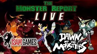 Dawn of the Monsters! LIVE with 13AM Games