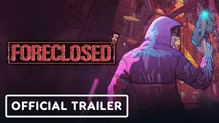 Foreclosed - Official Reveal Trailer | Summer of Gaming 2020