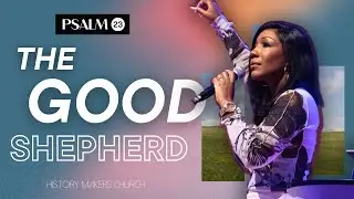 The Good Shepherd | Psalm 23 Series