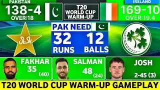 PAK vs IRE Warm-Up Match | T20 World Cup | Last 2 Over Drama Gameplay