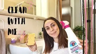 CLEAN WHITH ME-come pulisco il bagno