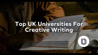 Top UK Universities for Creative Writing (Updated 2021 Rankings)