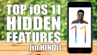 Top iOS 11 Hidden Features in Hindi 2017