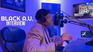 BLACK A.U.  SPITS  LIVE!! VETERAN HIP HOP ARTIST ,WRITER TALKS WORKING AT T.I STUDIO EPISODE 222.