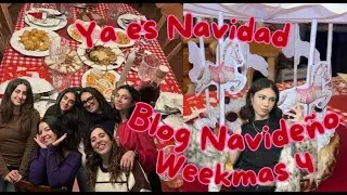 WEEKMAS 4 - Ya es NAVIDAD 🎄✨🎁  (y Noche Buena 🎅 )