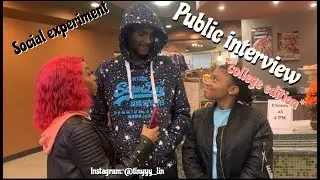PUBLIC INTERVIEW * COLLEGE EDITION *
