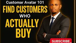 Customer Avatar 101: How to Find People Who Actually BUY From you 