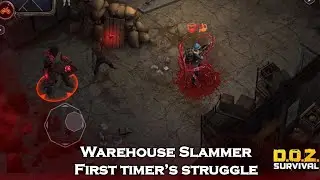 Warehouse Slammer : First timer&rsquo;s struggle - Dawn of Zombies: Survival