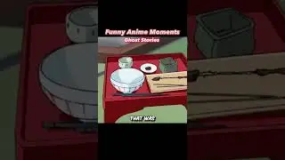 Ghost Stories  // Funny Anime Moments // English Dub pt.64 // Dank Moments //