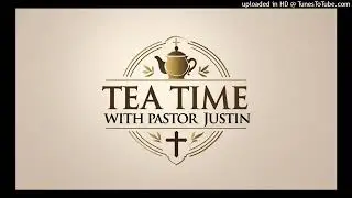 Tea Time with Pastor Justin Ep :16 Goals for a New Year