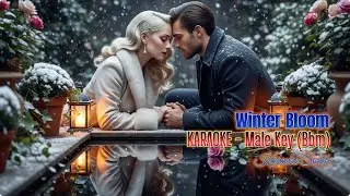 🎤 KARAOKE | ❄️🌹 Winter Bloom &mdash; Slow Bolero Love Ballad 💙✨ | See 1st comment for VOCAL version
