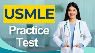 USMLE Practice Test 2026 United States Medical Licensing Examination Exam Questions and Answers