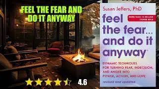 Feel the Fear and Do It Anyway - Book Summary