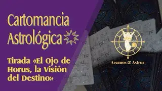 Cartomancia astrológica · Tirada «El Ojo de Horus, la Visión del Destino»