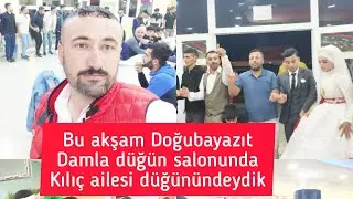 Ağrı Doğubeyazıt kılıç ailesi düğünü