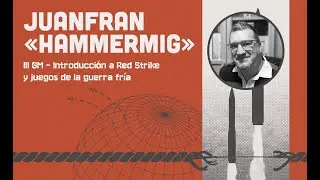 MdG24 - Red Strike y Guerra Fr&iacute;a con JuanFran Hammermig