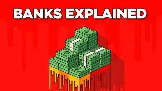 The Truth How Banks  Make Money (Explained Like You&rsquo;re 10)
