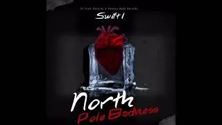 Swift 1 - North Pole Badness (Official Audio)