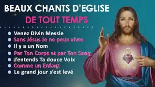 BEAUX CHANTS D'EGLISE   CHANTS DE TOUS LES TEMPS 3