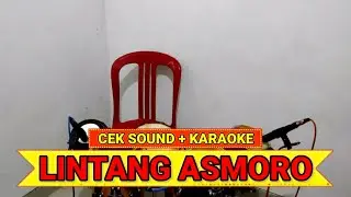 CEK SOUND + KARAOKE - LINTANG ASMORO