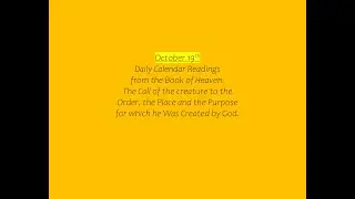 October 19th Daily Calendar Readings from the Book of Heaven
