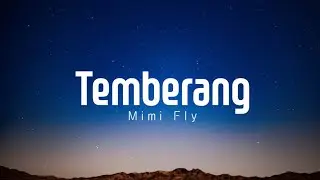 Temberang - Mimi Fly (lirik)