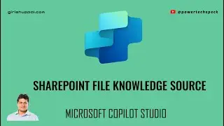 Как использовать источник знаний файла SharePoint при создании агента в Copilot Studio?