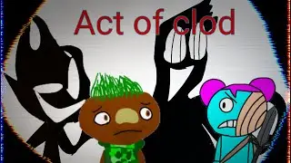 Act of clod ( song by @CrashyBoi74