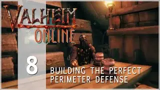 Valheim Online [Dedicated Server]- EP8 - Let's Build The Perfect Perimeter Defense!