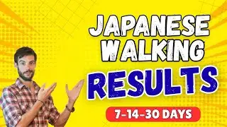 JAPANESE WALKING RESULTS After 7, 14 & 30 Days (Truth)