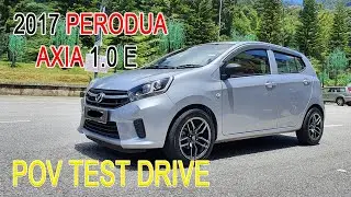 Part 1 | 2017 Perodua Axia 1.0(M) Standard E | Malaysia #POV [Test Drive]