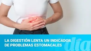 Slow digestion, an indicator of stomach problems
