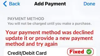 How To Fix Your Payment Method was declined update it or provide a new payment method and try again