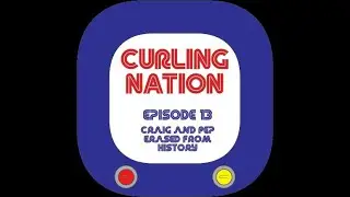 Curling Nation S02E13 - Craig and Pep Erased from History