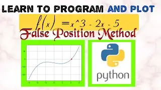 Regula Falsi Method by PYTHON coding | Python Programming for Numerical Methods | #python #bitdurg