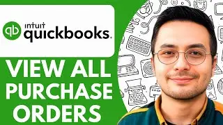 How to View All Purchase Orders in Quickbooks Online  - 2025 (Updated Method)