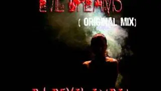 Dj DeViL India- Evil Dreams (Original Mix).wmv