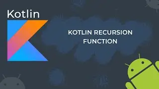 Kotlin Recursion Function