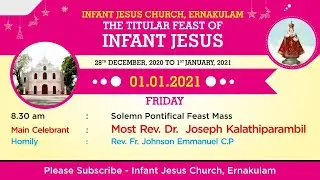 THE TITULAR FEAST OF INFANT JESUS   ||   Infant Jesus Church, Ernakulam   ||   FEAST DAY  5