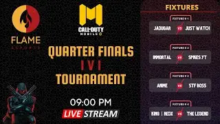 FLAME 1V1 TOURNAMENT | QUARTER FINALS | LIVE STREAM | FLAME E SPORTS | COD MOBILE