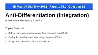 Anti-Differentiation (Integration) | IB Math AI SL | May 2022 Paper 1 TZ1 Q12