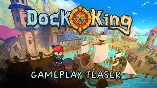 Dock King Teaser Gameplay Trailer
