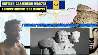 caribbean british reacts to ancient greece in 18 minutes reaction ancient greece reaction history