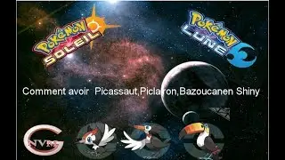 [TUTO]Pokemon soleil/lune comment avoir Picassaut shiny Piclairon shiny Bazoucan Shiny #part4