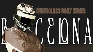 S27: MultiClass Daily Series - Week 12 | Barcelona - Full Race Replay