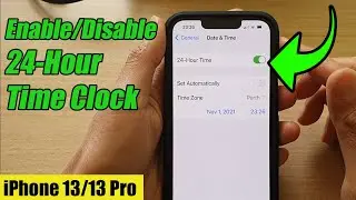 iPhone 13/13 Pro: How to Enable/Disable 24-Hour Time Clock