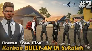AKU DI-BULLY DISEKOLAH - DRAMA FREE FIRE