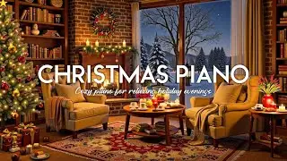 Christmas Piano Instrumental | Calm & Soothing Festive Music 2026 for Holiday Relaxation