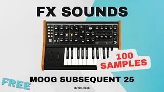 [FREE] Moog Subsequent 25 &ndash; FX Sounds | Sample Pack (No Talking)