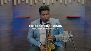 HINO 165 - CCB - Foi o Senhor Jesus | Allan Oliveira | Sax Alto TOKAI TSA-200L